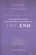 The Church's Hope: The Reformed Doctrine of the End: Volume 1, The Millennium