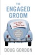 The Engaged Groom: You're Getting Married. Read This  Book