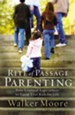 Rite of Passage Parenting: Four Essential Experiences to Equip Your Kids for Life - eBook