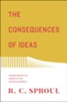 The Consequences of Ideas: Understanding the Concepts that Shaped Our World, New edition