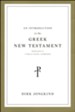An Introduction to the Greek New Testament: Produced at Tyndale House, Cambridge