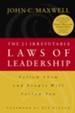 The 21 Irrefutable Laws of Leadership: Follow Them and People Will Follow You - eBook