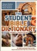 The Student Bible Dictionary, Expanded and Updated