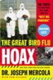 The Great Bird Flu Hoax: The Truth They Don't Want You to Know About the Next Big Pandemic - eBook