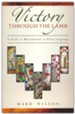 Victory through the Lamb: A Guide to Revelation in Plain Language