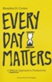 Every Day Matters: A Biblical Approach to Productivity