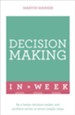 Successful Decision Making in a Week: Teach Yourself / Digital original - eBook