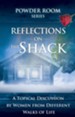 Reflections on The Shack: A Topical Discussion by Women From Different Walks of Life - eBook