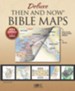 Then and Now Bible Maps, Deluxe Edition