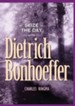 Seize the Day - with Dietrich Bonhoeffer: A 365 Day Devotional - eBook