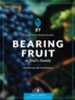 Bearing Fruit in God's Family: A Course in Personal Discipleship to Strengthen Your Walk with God - eBook