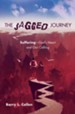 The Jagged Journey: Suffering-God's Heart and Our Calling