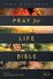 The NLT One Year Pray for Life Bible, Softcover