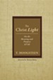 The Christ Light: On the Meaning and Purpose of Life