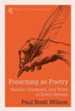 Preaching as Poetry: Beauty, Goodness, and Truth in Every Sermon - eBook