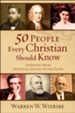 50 People Every Christian Should Know: Learning from Spiritual Giants of the Faith - eBook