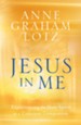Jesus in Me: Experiencing the Holy Spirit as a Constant Companion