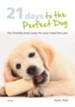 21 Days To The Perfect Dog: The Friendly Boot Camp for Your Imperfect Pet / Digital original - eBook