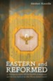 Eastern and Reformed: A Theological Enquiry into the Doctrine of Atonement and the Holy Spirit of the Mar Thoma Syrian Church