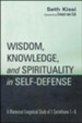 Wisdom, Knowledge, and Spirituality in Self-Defense
