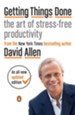 Getting Things Done: The Art of Stress-Free Productivity - eBook