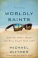 Becoming Worldly Saints: Can You Serve Jesus and Still Enjoy Your Life? - eBook