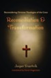 Reconciliation and Transformation