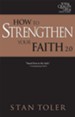 How to Strengthen Your Faith (TQL 2.0 Bible Study Series): Strategies For Purposeful Living