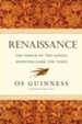 Renaissance: The Power of the Gospel However Dark the Times - eBook