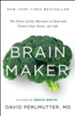 Brain Maker: The Power of Gut Microbes to Heal and Protect Your BrainAfor Life - eBook