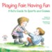 Playing Fair, Having Fun: A Kid's Guide to Sports and Games / Digital original - eBook