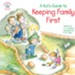 A Kid's Guide to Keeping Family First / Digital original - eBook