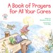 A Book of Prayers for All Your Cares / Digital original - eBook