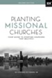 Planting Missional Churches: Your Guide to Starting Churches That Multiply, Second Edition