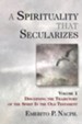 A Spirituality That Secularizes Volume 1: Discerning the Trajectory of the Spirit in the Old Testament - eBook