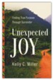 Unexpected Joy: Finding True Purpose Through Surrender