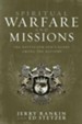 Spiritual Warfare and Missions: The Battle for God's Glory Among the Nations - eBook