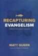 Recapturing Evangelism: A Biblical-Theological Approach
