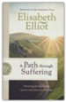 A Path Through Suffering: Discovering the Relationship between God's Mercy and Our Pain, Repackaged Edition