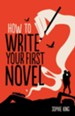 How To Write Your First Novel / Digital original - eBook