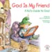 God Is My Friend: A Kid's Guide to God / Digital original - eBook