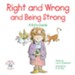 Right and Wrong and Being Strong: A Kid's Guide / Digital original - eBook