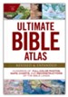 Ultimate Bible Atlas