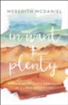 In Want + Plenty: Waking Up to God's Provision in a Land of Longing