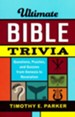 Ultimate Bible Trivia: Questions, Puzzles, and Quizzes from Genesis to Revelation