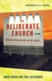 The Deliberate Church: Building Your Ministry on the Gospel - eBook