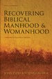 Recovering Biblical Manhood and Womanhood: A Response to Evangelical Feminism - eBook