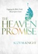 The Heaven Promise: Engaging the Bible's Truth About Life to Come - eBook