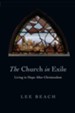 The Church in Exile: Living in Hope After Christendom - eBook