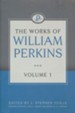 The Works of William Perkins, Volume 1 - eBook